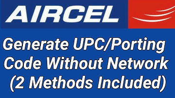 How To Get AIRCEL UPC/Porting Code Within 2 Minutes | 2 Methods Included | Perfectly Working