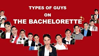 Types of Guys on The Bachelorette