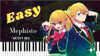 Mephisto（メフィスト）/QUEEN BEE/Anime『Oshi no ko』Ending Song/Easy Piano Tutorial/ Sheet Music