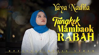 Yaya Nadila - Tungkek Mambaok Rabah ( Official Music Video )