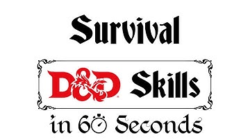 Survival - D&D 5e Skills In 60 Seconds