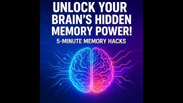 Unlock Your Brain’s Hidden Memory Power: 3-Minute Memory Hacks for Instant Recall!