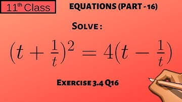 Chapter 3 Part - 16 | Solving Equations | Exercise 3.4 Q16(Type-3)| 11 Class - P26