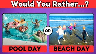 Would You Rather  Summer Edition  Quiz Time