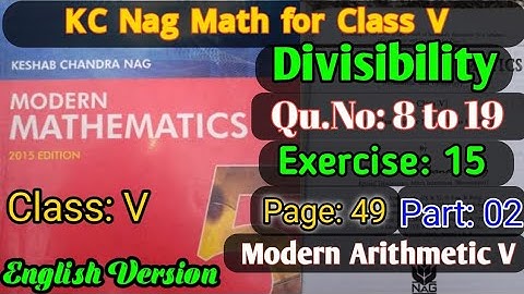 KC Nag Math/Class-V/Exercise-15/Qu.No.8,9,10,11,12,13,14,15,16,17,18,19/Page:49/Divisibility/Part:02