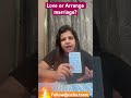 Love or Arrangemarriage?Pick the card and get the answer.Dm@neha.tarot for personalreading&amp;subscribe