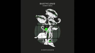 Dustycloud - Sometimes OFFICIAL VERSION
