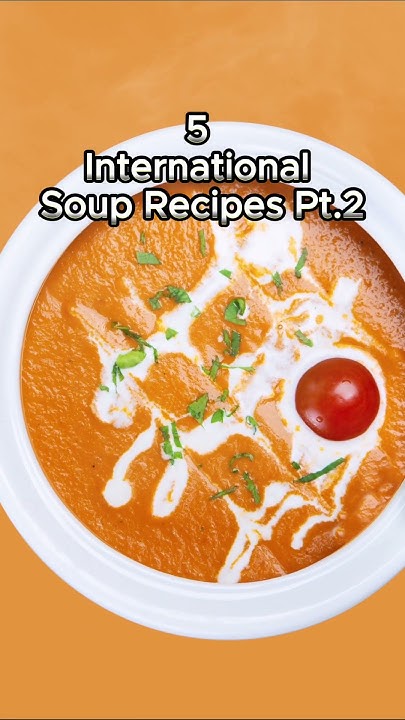 5 International Soup Recipes Pt 2 shorts YouTube 5-international-soup-recipes-pt-2-shorts-youtube
