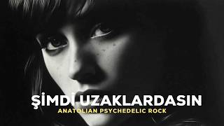 Şimdi Uzaklardasın Psychedelic Rock Cover
