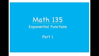 Math 135: Exponential Functions--Part 1