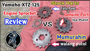 Yamaha Xtz 125 Engine Sprocket Review | Hindi lahat ng genuine matibay!