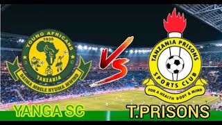YANGA SC  VS  TANZANIA PRISONS///NBC PREMIER LEAGUE