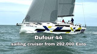 Dufour44 sailing cruiser from 292.000 Euro