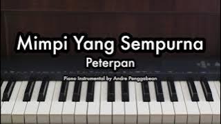 Mimpi Yang Sempurna - Peterpan | Piano Karaoke by Andre Panggabean