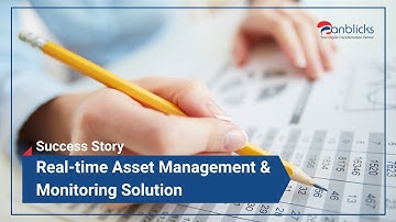 Success Story - Real time Asset Management & Monitoring Solution