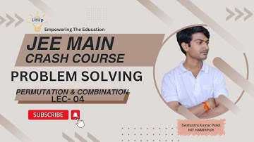 JEE MAIN CRASH COURSE - 2025 MATH -  PROBLEM SOLVING -PERMUTATION & COMBINATION