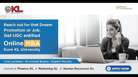 Online MBA Admissions 2022 | KL Deemed to be University | Apply Now