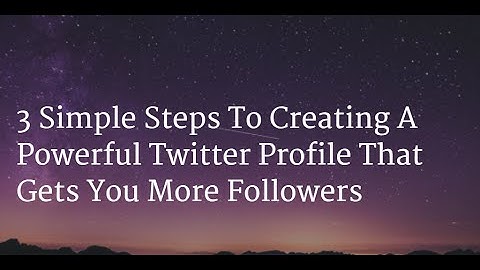 How To Create The Perfect Twitter Profile