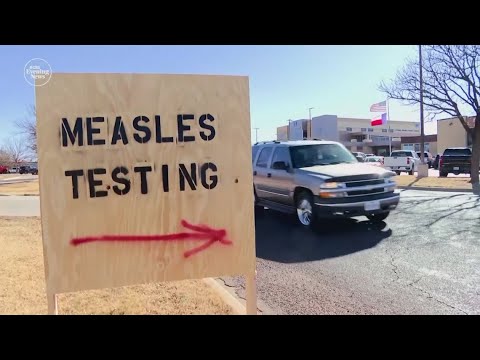 First measles death reported in West Texas outbreak was unvaccinated ...