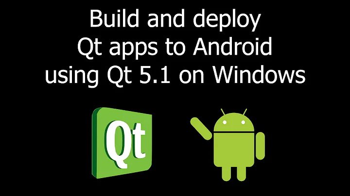 Build and deploy Qt apps to Android using Qt 5.1 on Windows