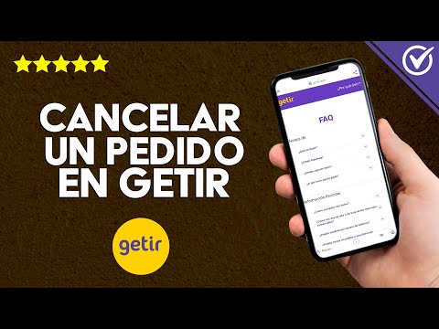 ¿Cómo Hacer la Cancelación de un Pedido en Getir Antes, Durante y Después?