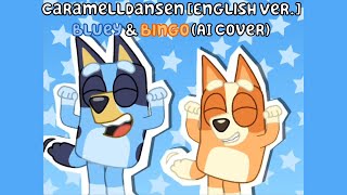 Caramelldansen [English] - Bluey and Bingo (Bluey AI Cover) w/ Lyrics