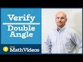 Master Verifying an identity using the double angle formulas