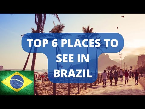 TOP 6 PLACES TO VISIT IN BRAZIL 🇧🇷