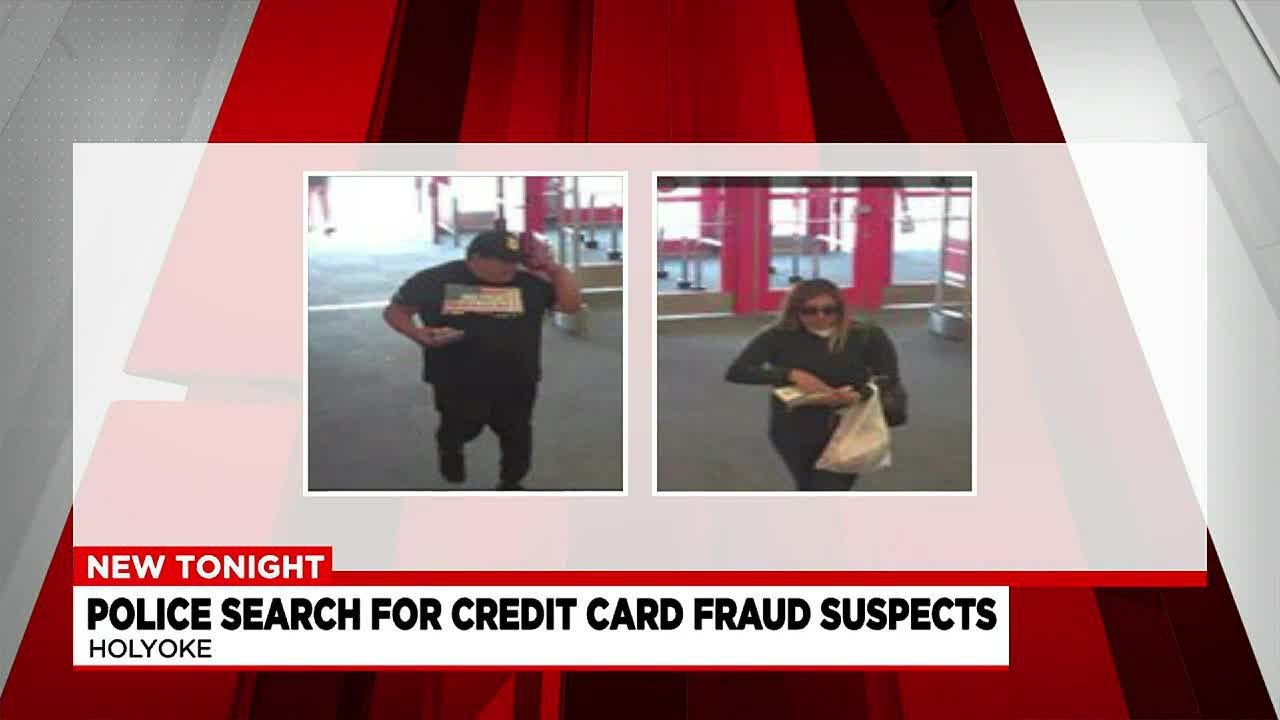 Police search for suspects involved in credit card fraud at Holyoke ...
