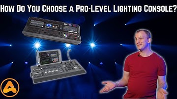 How Do You Choose an Pro-Level Lighting Console?