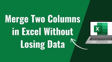 How to Merge Two Columns in Excel Without Losing Data