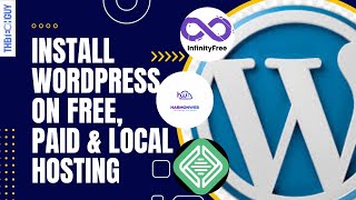 How to Install WordPress on Free, Paid &amp; Local Hosting (InfinityFree, HarmonWeb, LocalWP Guide)