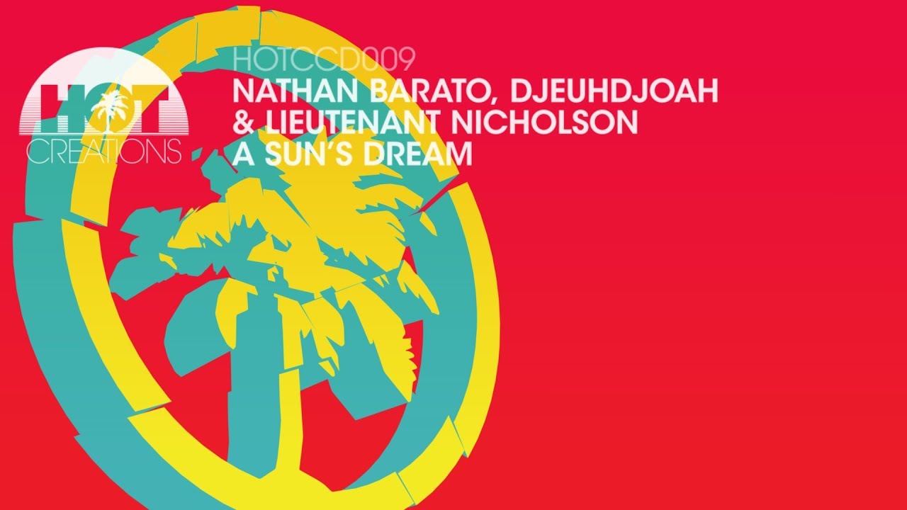Nathan Barato, Djeuhdjoah & Lieutenant Nicholson - A Sun's Dream