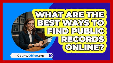 What Are The Best Ways To Find Public Records Online? - CountyOffice.org
