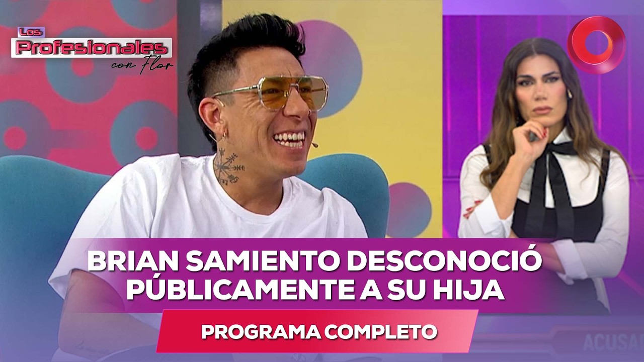 Brian Sarmiento desconoció públicamente a su hija | #LosProfesionalesConFlor - 26/02 - El Nueve