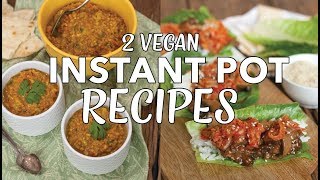 2 Vegan Instant Pot Recipes | Easy Vegan Dinner | Bulgogi Lettuce Wraps | Indian Dal | The Edgy Veg