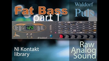 Waldorf Pulse 1 Fat Bass NI Kontakt library / Free Sound Library