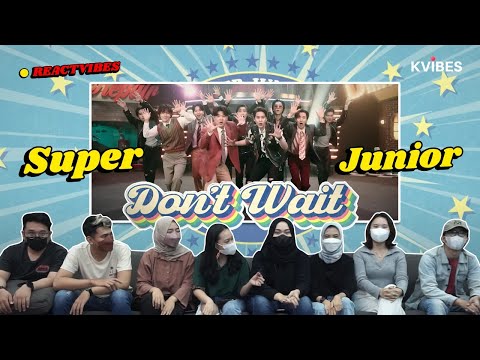REACTVIBES: Reaction to SUPER JUNIOR 슈퍼주니어 'Don't Wait' MV