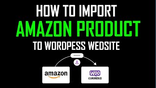 How to import Amazon Product to Wordpress Wedsite | amazon import products to woocommerce in bulk