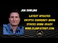 Jon Dowling Cyptos & Stock Market Booming Latest Updates