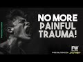 Remove ALL Painful Trauma From Your Life Fast! (Very Powerful!)