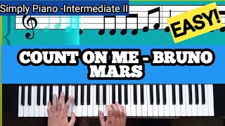 Simply Piano| Count On Me-Bruno Mars|Intermediate II |Piano Tutorial