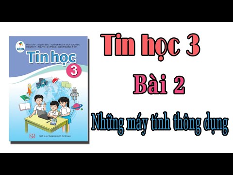 Video Tin học lớp 3 sách cánh diều Bài 2 Những máy tính... - youtube