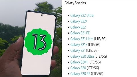 Samsung OneUI 5.0 Android 13 Update List | A51 A52 A52S A53 A71 A72 A32 M32 S21 S20 A73 F62 M52 M33