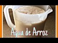 Agua de Arroz super facil y deliciosa