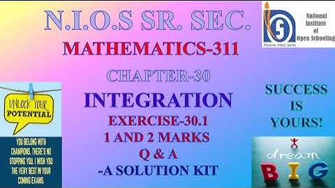 INTEGRATION-EXERCISE-30.1-NIOS SR SEC-MATHS-311-A SOLUTION KIT