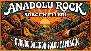 Kurudu Dalında Soldu Yaprağım Sorgun Türküsü Anatolian Rock 70S