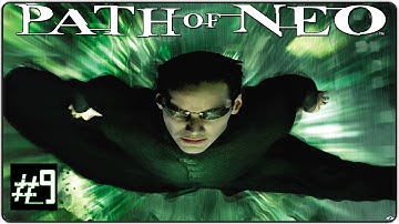 The Matrix: Path of Neo - Прохождение #9 (Ностальгия)