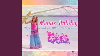 Manus Holiday