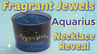Fragrant Jewels Jewelry Reveal - Aquarius Zodiac Candle!